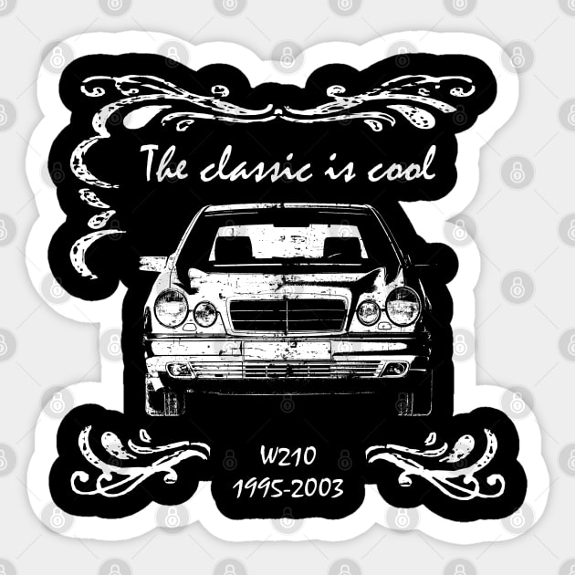 W210 classic car is cool Sticker by WOS